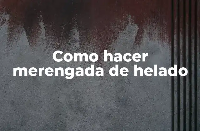 Como Hacer Merengada de Helado