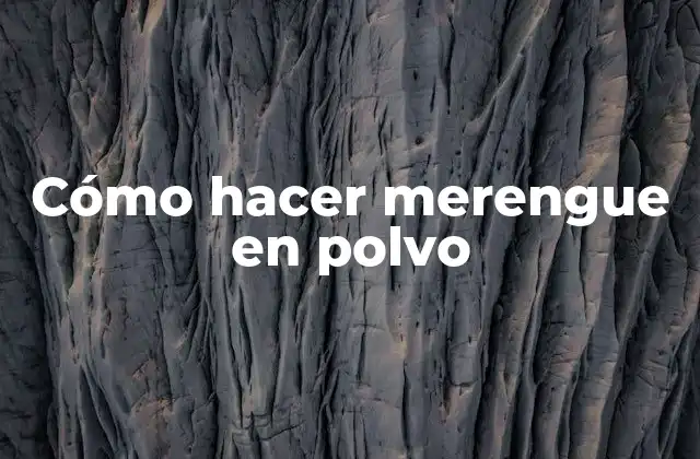 Cómo Hacer Merengue en Polvo 2 Cómo hacer merengue en polvo