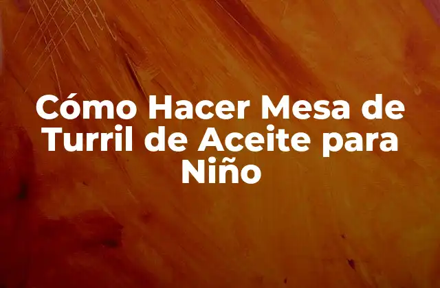 Cómo Hacer Mesa de Turril de Aceite para Niño