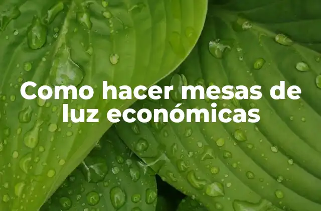 Como hacer mesas de luz económicas: concepto y beneficios