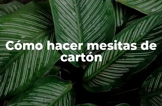 Cómo Hacer Mesitas de Cartón 2 Mesitas de cartón