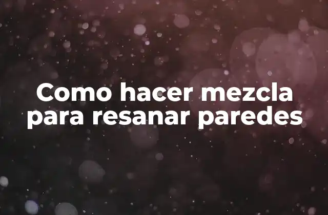 Como Hacer Mezcla para Resanar Paredes 2 La mezcla para resanar paredes