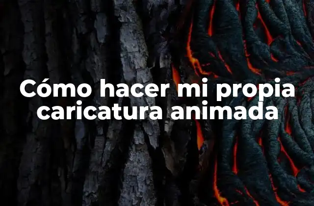 Cómo Hacer Mi Propia Caricatura Animada