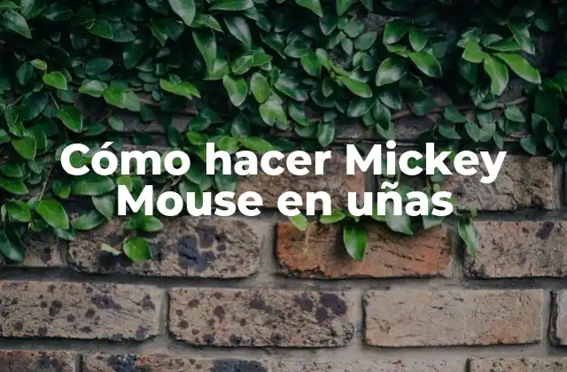Cómo Hacer Mickey Mouse en Uñas