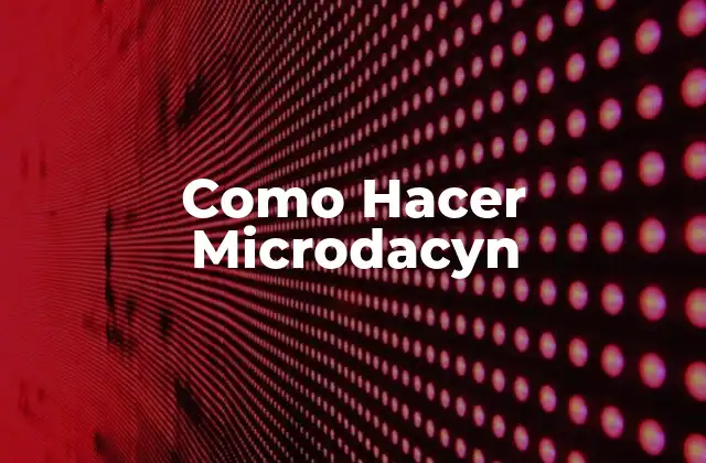 Como Hacer Microdacyn