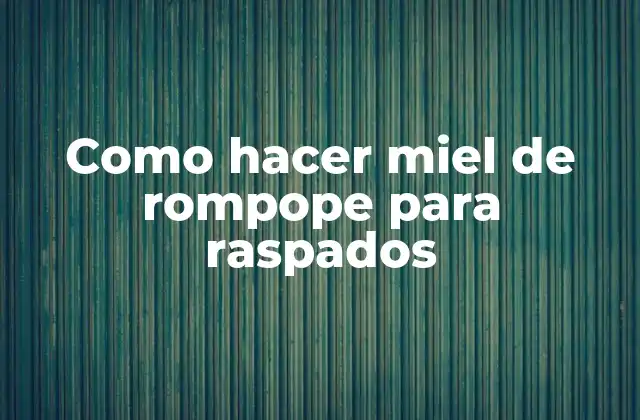 Como Hacer Miel de Rompope para Raspados