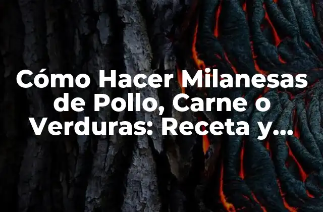 Cómo Hacer Milanesas de Pollo, Carne o Verduras: Receta y Técnicas