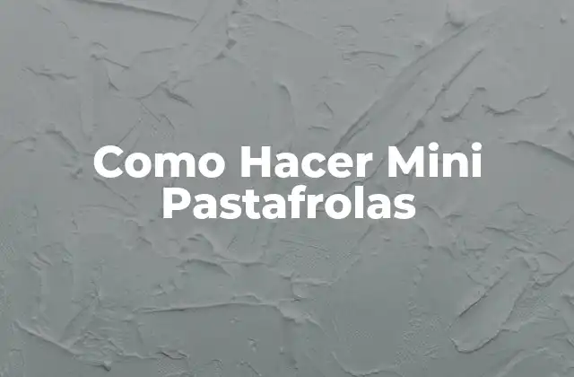 Como Hacer Mini Pastafrolas