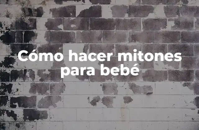 Cómo Hacer Mitones para Bebé 2 Cómo hacer mitones para bebé