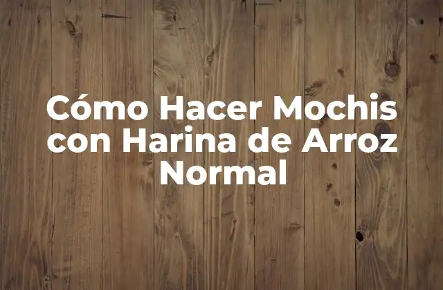 Cómo Hacer Mochis con Harina de Arroz Normal