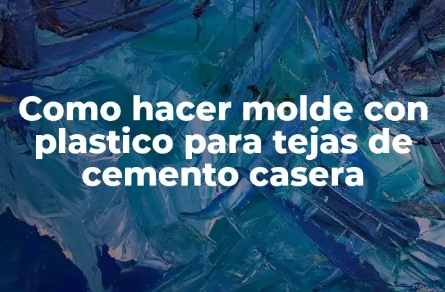 Como Hacer Molde con Plastico para Tejas de Cemento Casera