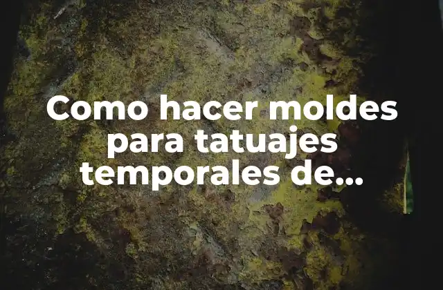 Como Hacer Moldes para Tatuajes Temporales de Corazones