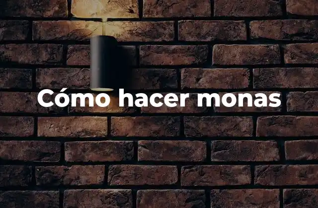 Cómo Hacer Monas