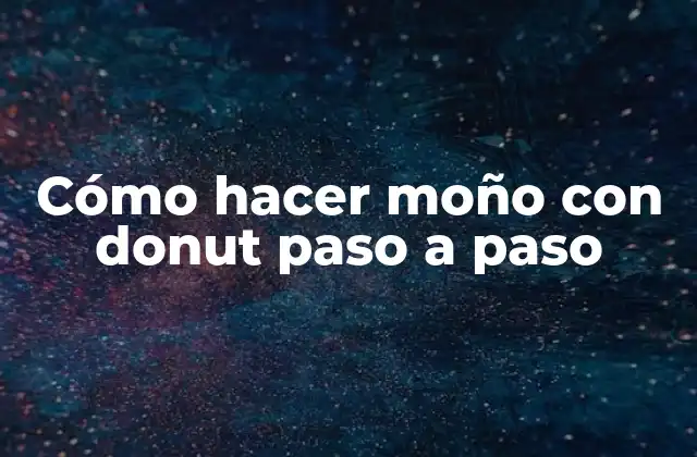 Cómo Hacer Moño con Donut Paso a Paso