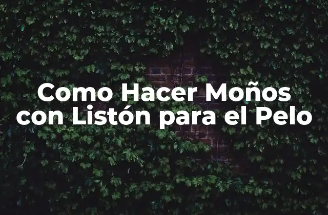 Como Hacer Moños con Listón para el Pelo