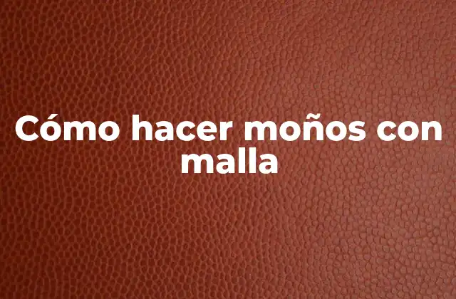 Cómo hacer moños con malla