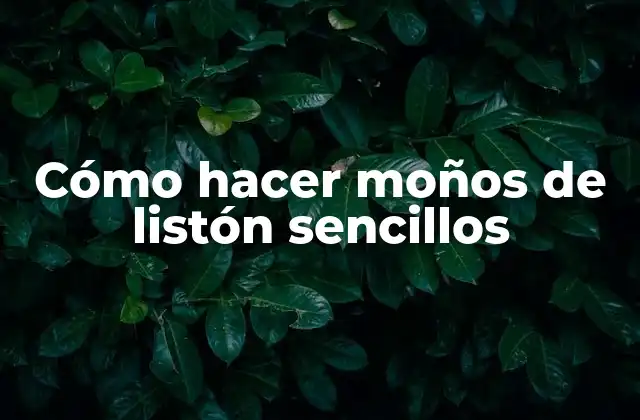 Cómo Hacer Moños de Listón Sencillos