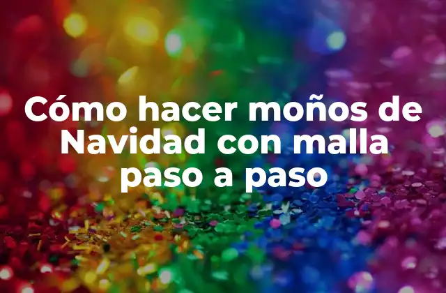 Cómo Hacer Moños de Navidad con Malla Paso a Paso