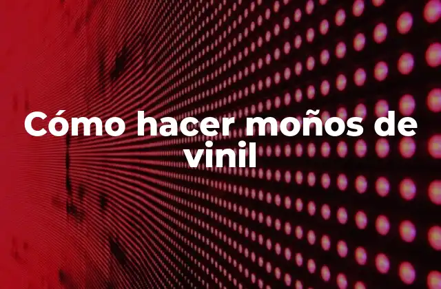 Cómo Hacer Moños de Vinil