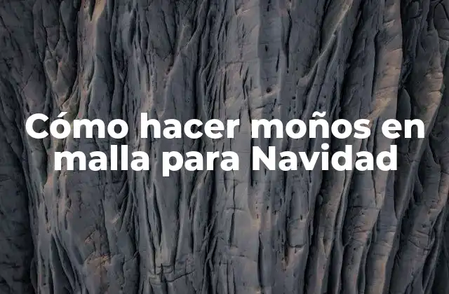 Cómo Hacer Moños en Malla para Navidad