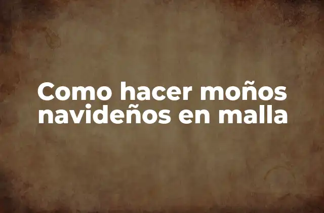 Como Hacer Moños Navideños en Malla