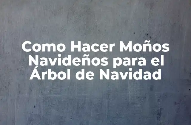 Como Hacer Moños Navideños para el Árbol de Navidad