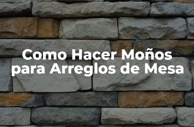 Como Hacer Moños para Arreglos de Mesa