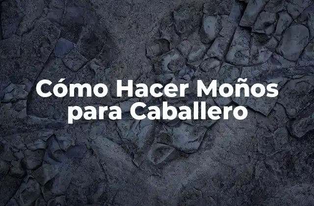 Cómo Hacer Moños para Caballero