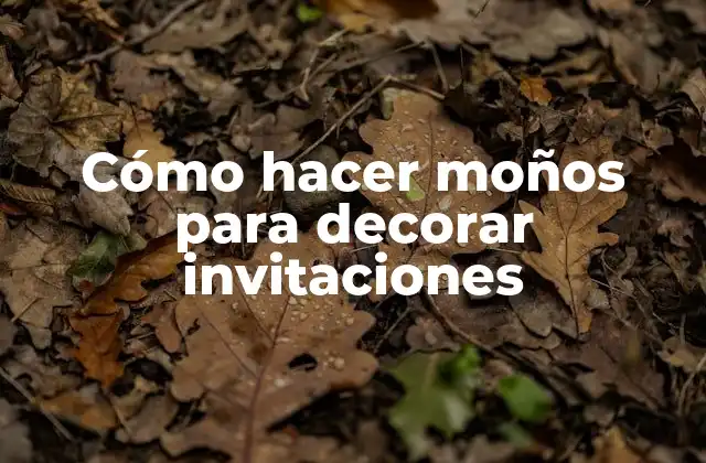 Cómo Hacer Moños para Decorar Invitaciones
