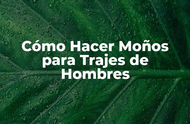 Cómo Hacer Moños para Trajes de Hombres
