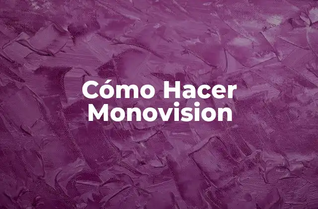 Cómo Hacer Monovision