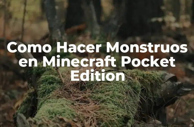 Como Hacer Monstruos en Minecraft Pocket Edition