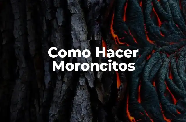 Como Hacer Moroncitos