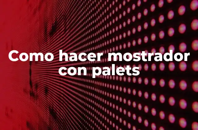 Como Hacer Mostrador con Palets 2 Mostrador con palets