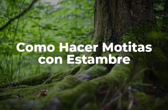 Como Hacer Motitas con Estambre
