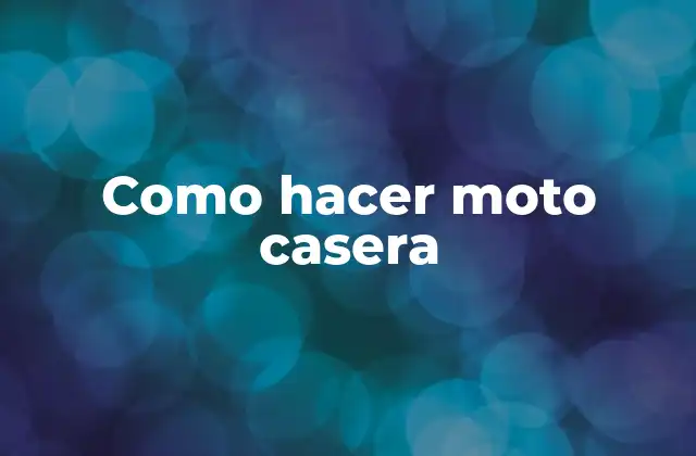 Como Hacer Moto Casera
