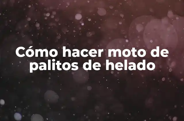 Cómo Hacer Moto de Palitos de Helado
