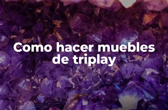 Como Hacer Muebles de Triplay