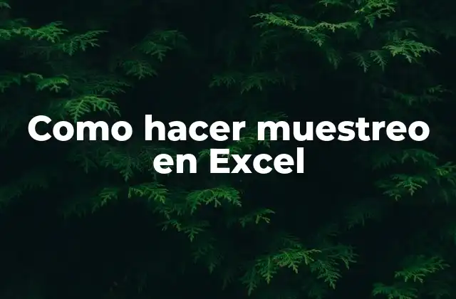 Como Hacer Muestreo en Excel