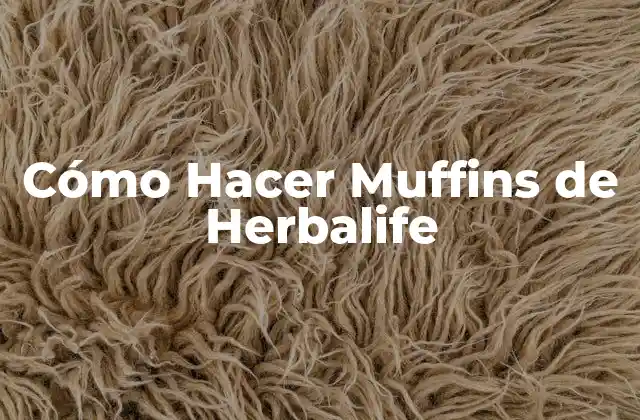Cómo Hacer Muffins de Herbalife
