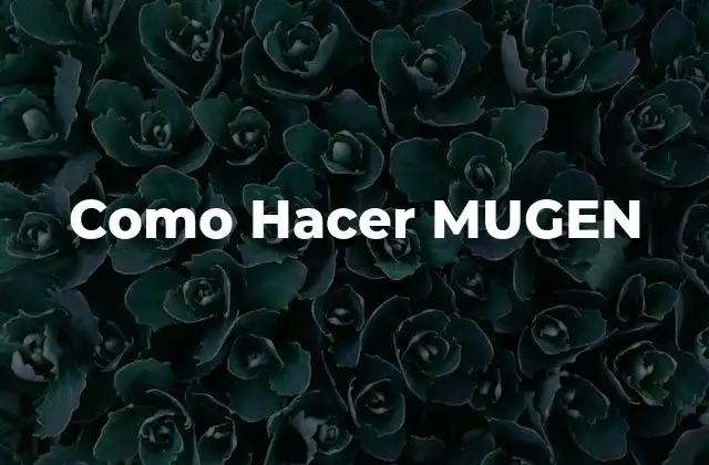 Como Hacer Mugen