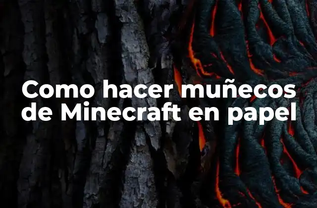 Como Hacer Muñecos de Minecraft en Papel