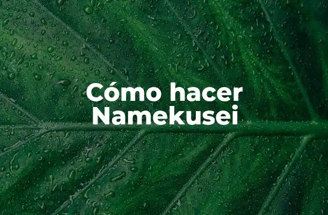 Cómo Hacer Namekusei