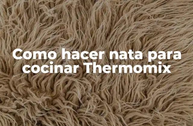 Como Hacer Nata para Cocinar Thermomix