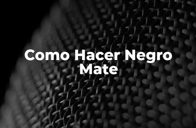Qué es el Negro Mate y para Qué Sirve