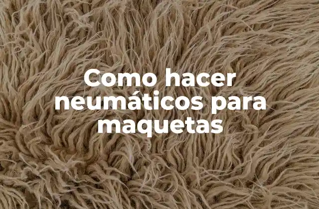 Neumáticos para maquetas