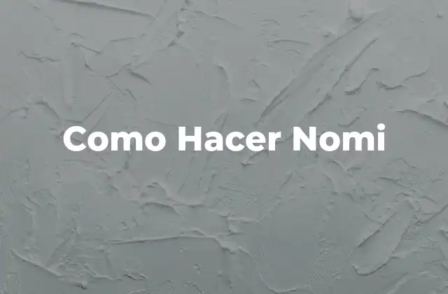 Como Hacer Nomi