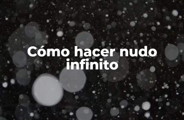 Cómo Hacer Nudo Infinito