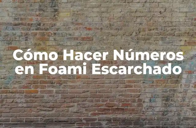 Cómo Hacer Números en Foami Escarchado