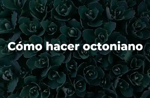 Cómo Hacer Octoniano 2 Cómo hacer octoniano